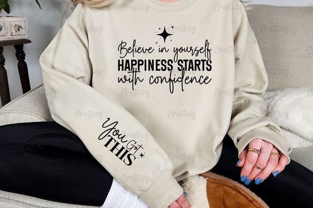Believe in yourself happiness starts with confidence Sleeve SVG Design SVG Designangry 