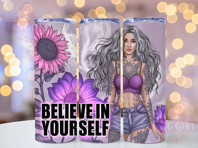 Believe In Yourself Inspirational Tumbler, Believe In Yourself Wrap, Motivational Quote Drinkware, 20Oz Sublimation Wrap, Empowerment Gift Idea, Positive Affirmation Cup, Strong Woman Coffee Mug Sublimation SvggirlplusArt 