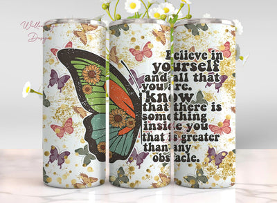 Believe in Yourself Positive Quote 20oz Tumbler, Skinny Wrap Boho Butterflies Inspiration Motivation PNG Sublimation Design Sublimation WillowSageDesign 