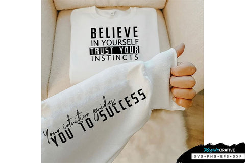 Believe in yourself Sleeve SVG Design, Inspirational sleeve SVG, Motivational Sleeve SVG Design, Positive Sleeve SVG SVG Regulrcrative 
