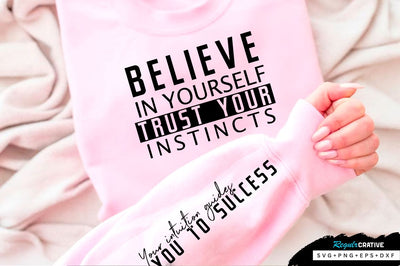 Believe in yourself Sleeve SVG Design, Inspirational sleeve SVG, Motivational Sleeve SVG Design, Positive Sleeve SVG SVG Regulrcrative 