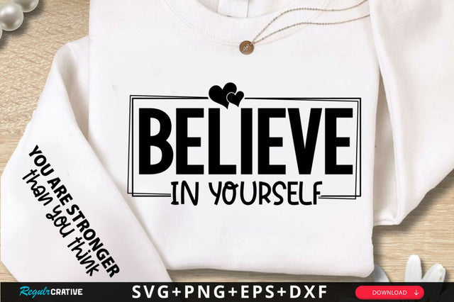 Believe In Yourself Sleeve SVG Design SVG Regulrcrative 