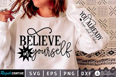 Believe In Yourself Sleeve SVG Design SVG Regulrcrative 