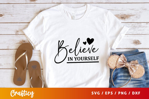 Believe in yourself Svg Design SVG Designangry 