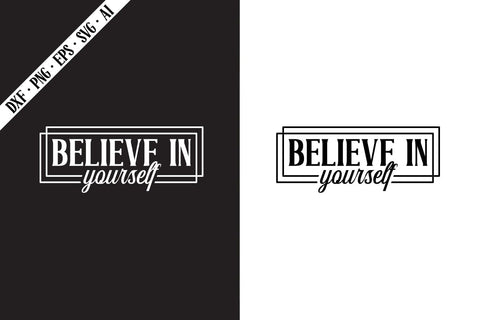 Believe in Yourself Svg, Motivation Svg Designs SVG shah alam 