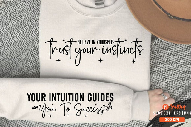 Believe in yourself trust your instincts Sleeve SVG Design SVG Designangry 
