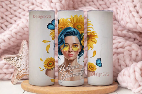 Believe In Yourself Tumbler Wrap Sublimation DesignSVG 