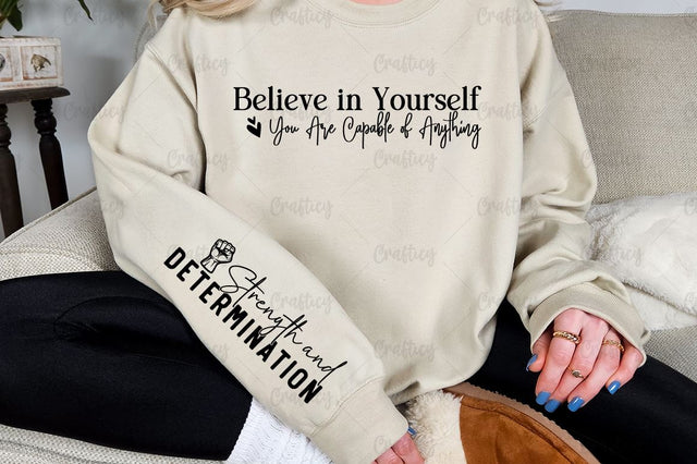 Believe in Yourself You Are Capable of Anything Sleeve SVG Design SVG Designangry 