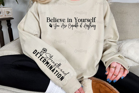 Believe in Yourself You Are Capable of Anything Sleeve SVG Design SVG Designangry 