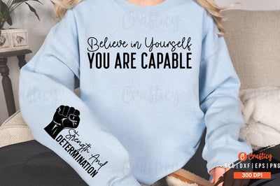 Believe in Yourself You Are Capable Sleeve SVG Design SVG Designangry 