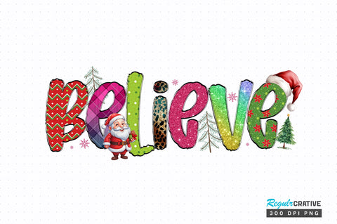 Believe png design Sublimation Regulrcrative 