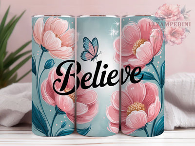 Believe Quote 20oz Tumbler, Inspirational Quote Wrap, 20oz Skinny Tumbler, Positivity Sublimation PNG, Faith Affirmation Art, Whimsical Motivational Graphic, Bold Typography Design, Encourage Gift Idea Sublimation Li Zamperini 