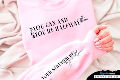 Believe you can and you're halfway there Sleeve SVG Design, Inspirational sleeve SVG, Motivational Sleeve SVG Design, Positive Sleeve SVG SVG Regulrcrative 