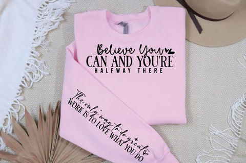 Believe you can and you're halfway there Sleeve SVG Design SVG Designangry 
