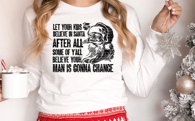 Believe Your Man PNG | Relationship Reality Check Design | Adult Christmas Humor Sublimation Sublimation Crafting After Dark 