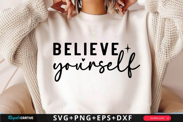 Believe Yourself SVG Design SVG Regulrcrative 
