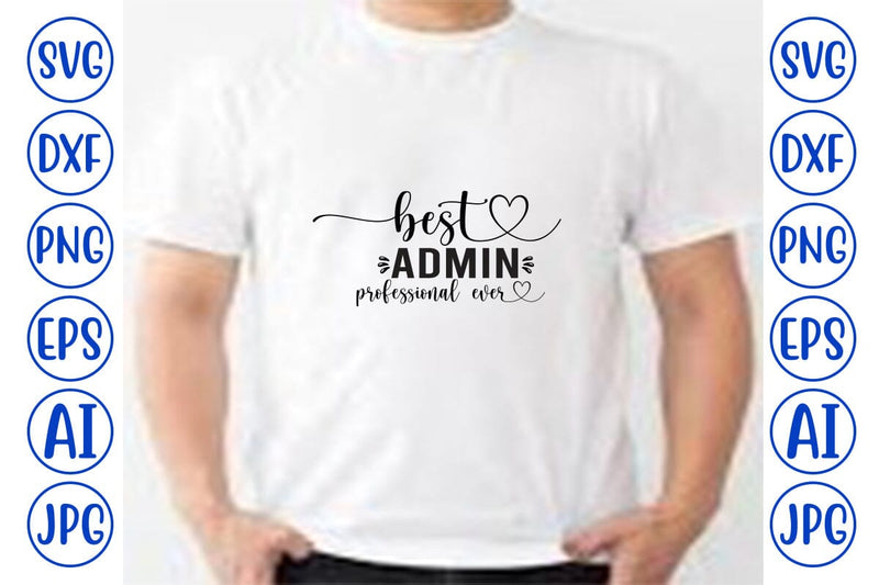 Best Admin Professional Ever SVG - So Fontsy