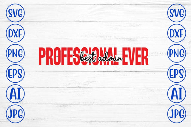 Best Admin Professional Ever SVG Syaman 