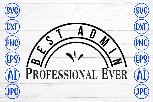 Best Admin Professional Ever SVG Syaman 
