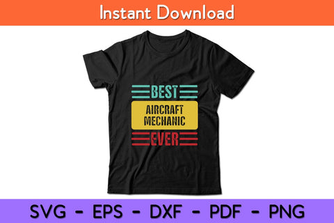 Best Aircraft Mechanic Ever Svg Design SVG artprintfile 