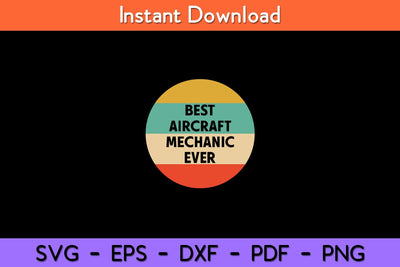 Best Aircraft Mechanic Ever Vintage Svg Design SVG artprintfile 