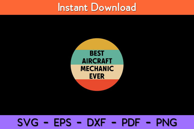 Best Aircraft Mechanic Ever Vintage Svg Design SVG artprintfile 