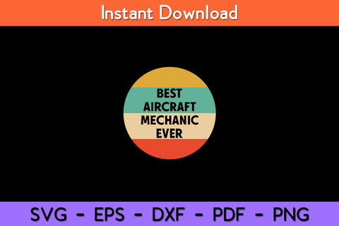 Best Aircraft Mechanic Ever Vintage Svg Design SVG artprintfile 