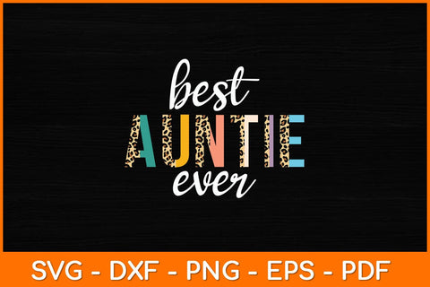 Best Auntie Ever Leopard Mothers Day Svg Design SVG artprintfile 