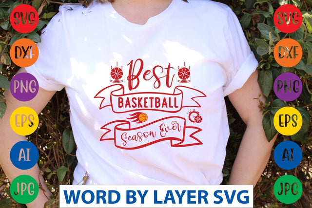 Best Basketball Season Ever SVG DESIGN SVG Rafiqul20606 