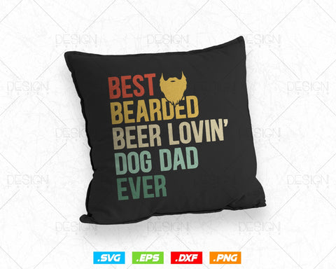 Best Bearded Beer Lovin Dog Dad Svg Png, Beard and Pet Lover Owner Svg, Svg Files for Cricut Silhouette, Instant Download SVG DesignDestine 