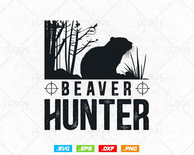 Best Beaver Hunter Ever Funny Hunting Svg Png, Beaver Wildlife Hunting Gifts for Men Svg Files for Cricut Silhouette, Instant Download SVG DesignDestine 