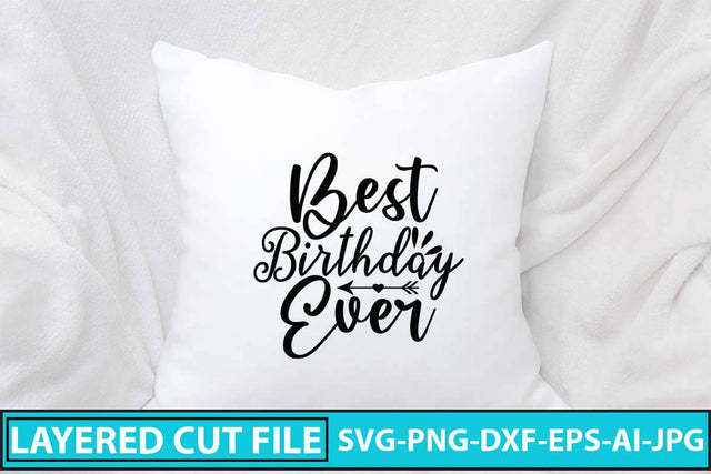 Best Birthday Ever SVG Cut File SVG Syaman 