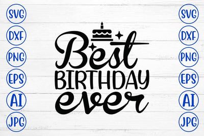 Best Birthday Ever SVG Design SVG Syaman 