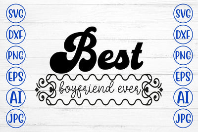Best Boyfriend Ever SVG Cut File SVG Syaman 