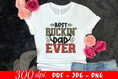 Best Buckin Dad Ever, Hunting PNG Sublimation Sublimation CraftLabSVG 