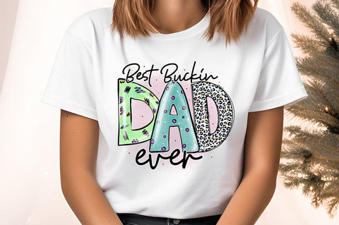 Best Buckin Dad Ever PNG Design Sublimation Designangry 