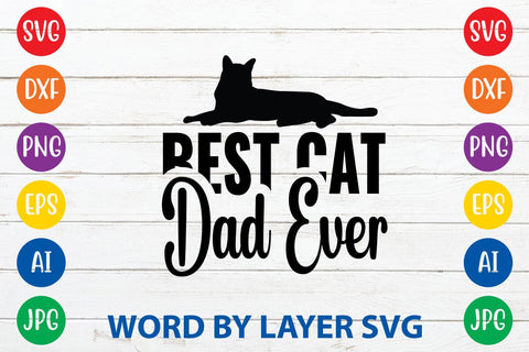 Best Cat Dad Ever SVG DESIGN SVG Rafiqul20606 