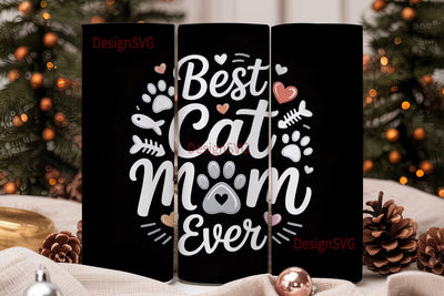 Best Cat Mom Ever 20oz Tumbler Wrap Sublimation DesignSVG 