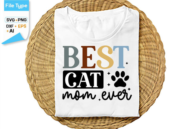 Best Cat Mom Ever SVG Cut File, SVGs,Quotes and Sayings,Food & Drink,On Sale, Print & Cut SVG DesignPlante 503 