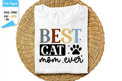 Best Cat Mom Ever SVG Cut File, SVGs,Quotes and Sayings,Food & Drink,On Sale, Print & Cut SVG DesignPlante 503 