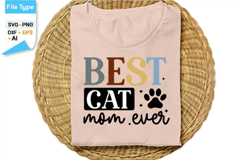 Best Cat Mom Ever SVG Cut File, SVGs,Quotes and Sayings,Food & Drink,On Sale, Print & Cut SVG DesignPlante 503 