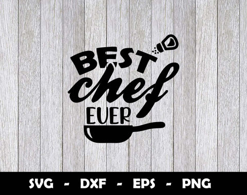 Best Chef Ever SVG Cut File, Best Chef Ever SVG Design SVG Arthur Arellano 
