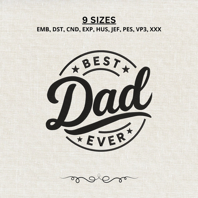 Best Dad Ever Embroidery Design – Father’s Day Machine Embroidery File, Dad Gift Embroidery, Vintage Dad Badge Design Embroidery/Applique DESIGNS PatternFeed8 