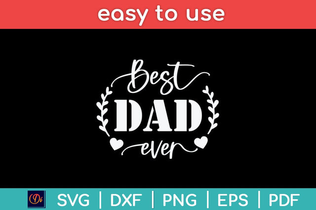 Best Dad Ever Fathers Day Svg Design SVG artprintfile 