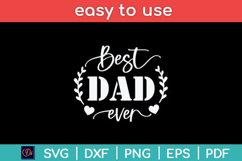 Best Dad Ever Fathers Day Svg Design SVG artprintfile 
