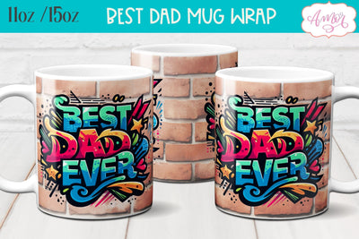 Best Dad ever mug wrap sublimation PNG graffiti style Sublimation Amorclipart 