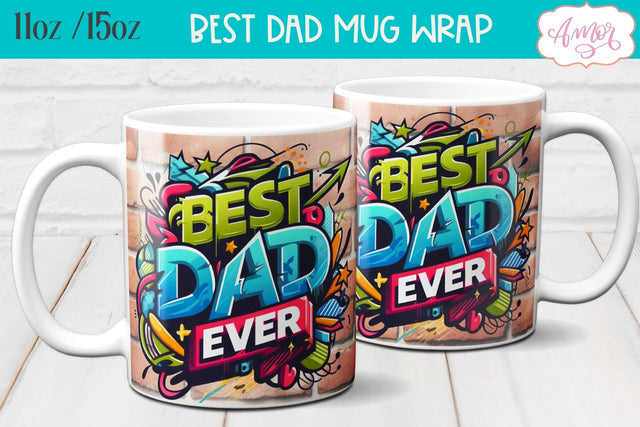 Best Dad ever mug wrap sublimation PNG graffiti style Sublimation Amorclipart 