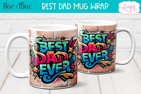 Best Dad ever mug wrap sublimation PNG graffiti style Sublimation Amorclipart 