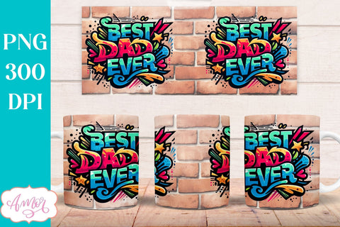 Best Dad ever mug wrap sublimation PNG graffiti style Sublimation Amorclipart 