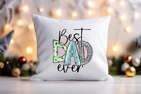 Best Dad Ever PNG Design Sublimation Designangry 